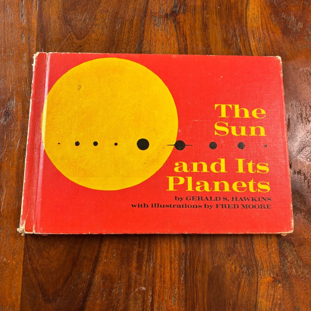 Vintage‎ 1964 The Sun and Its Planets Gerald S Hawkins Fred Moore Hardcover Book